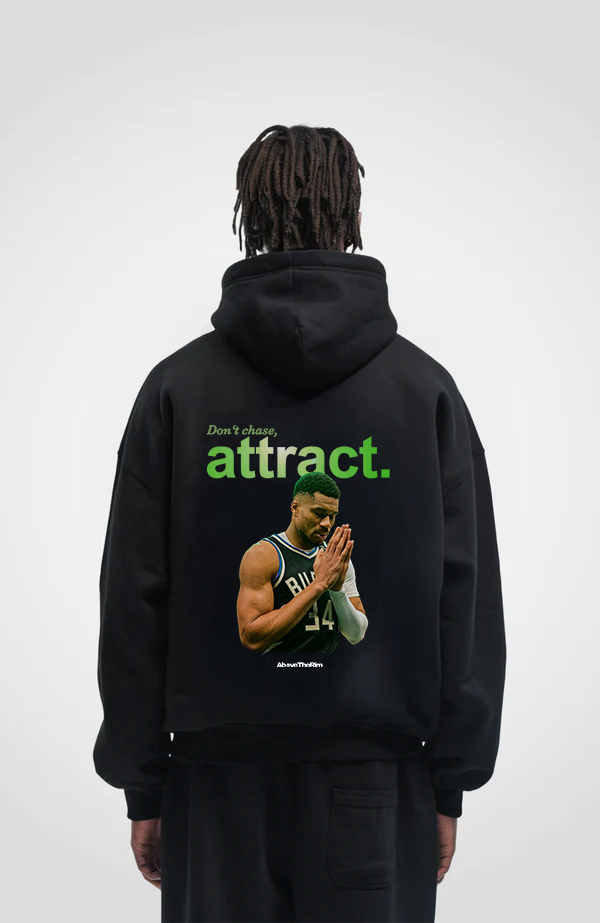 Dont Chase Attract Hoodie
