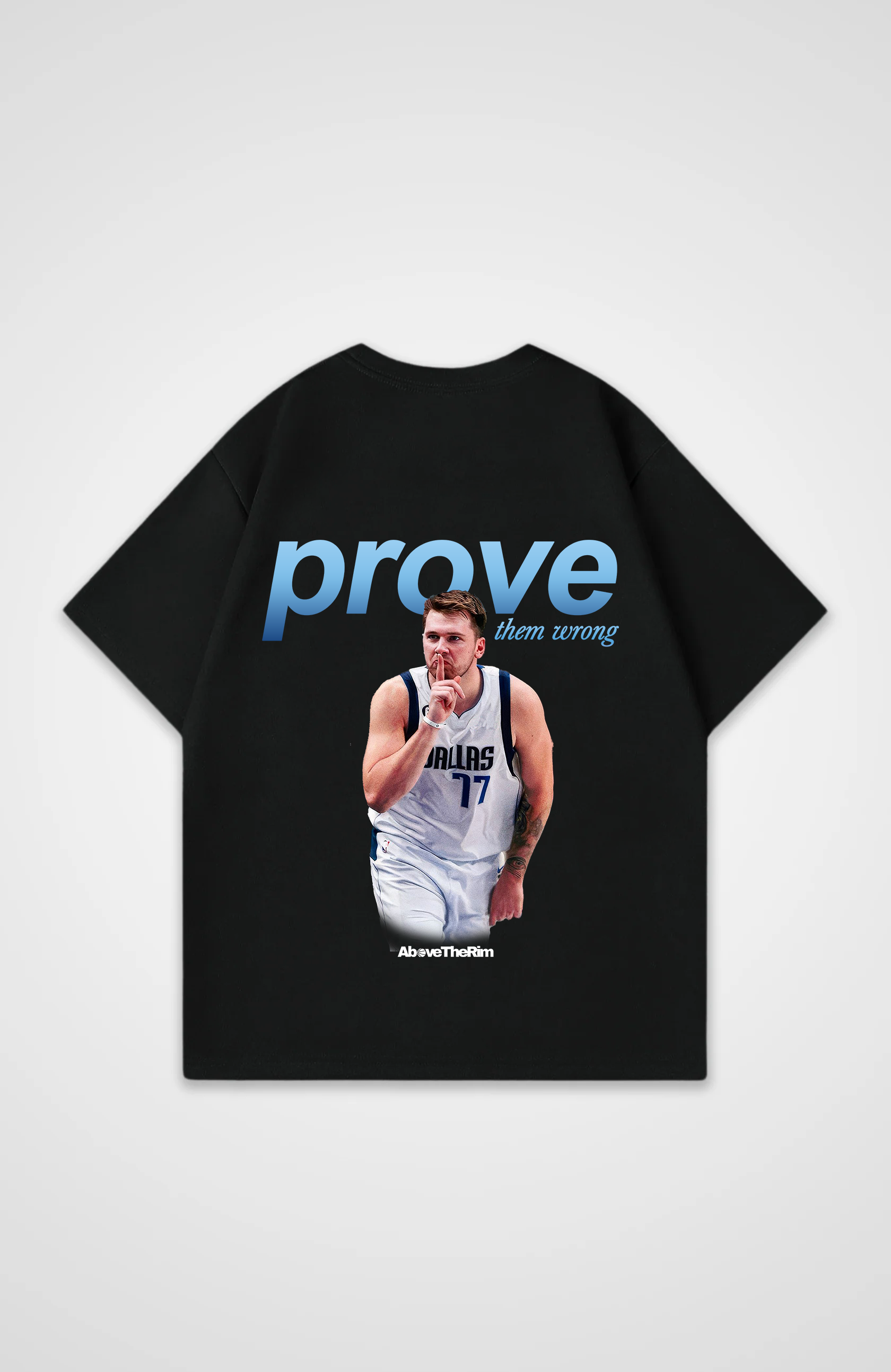 Prove Them Wrong Tshirt